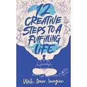 12 Creative Steps to a Fulfilling Life