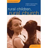 Rural Children, Rural Church: Mission Opportunities in the Countryside