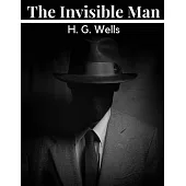 The Invisible Man: A Grotesque Romance