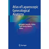 Atlas of Laparoscopic Gynecological Anatomy