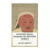 Genghis Khan, Makers of History Series