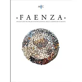 Faenza - A. CIX, N. 2, 2023: Rivista Semestrale Di Studi Storici E Di Tecnica Dell’arte Ceramica Fondata l’Anno 1913 Da Gaetano Ballardini