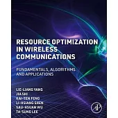 Resource Allocation in Wireless Communications: Fundamentals, Algorithms and Applications