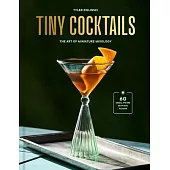 Tiny Cocktails: A Cocktail Recipe Book