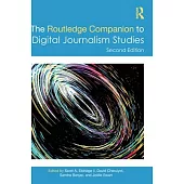 The Routledge Companion to Digital Journalism Studies