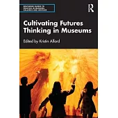 Cultivating Futures Thinking in Museums