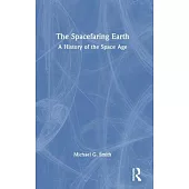 The Spacefaring Earth: A History of the Space Age