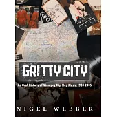 Gritty City: An Oral History of Winnipeg Hip-Hop Music: 1980-2005