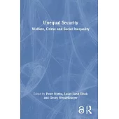 Unequal Security: Welfare, Crime and Social Inequality