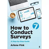 How to Conduct Surveys: A Step-By-Step Guide