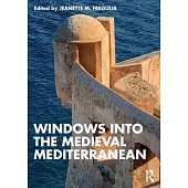 Windows Into the Medieval Mediterranean