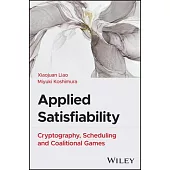 Applied Satisfiability: Cryptography, Scheduling and Coalitional Games