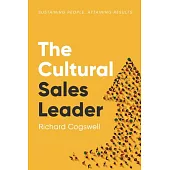 The Cultural Sales Leader: Sustaining People, Attaining Results