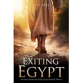 Exiting Egypt: Lessons From the Life of an Exiled Prince