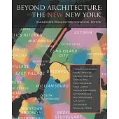 Beyond Architecture: The New New York: 60 Years of New York City Historic Preservation: Its Influence and Its Future