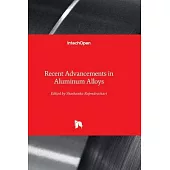 Recent Advancements in Aluminum Alloys