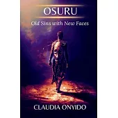 Osuru: Old Sins with New Faces