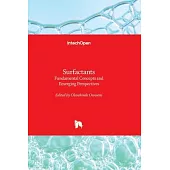 Surfactants - Fundamental Concepts and Emerging Perspectives