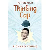 Put On Your Thinking Cap