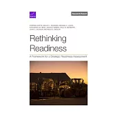 Rethinking Readiness: A Framework for a Strategic Readiness Assessment
