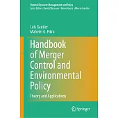 Handbook of Merger Control and Environmental Policy: Theory and Applications