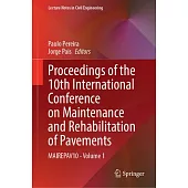 Proceedings of the 10th International Conference on Maintenance and Rehabilitation of Pavements: Mairepav10 - Volume 1