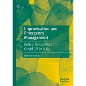 Improvisation and Emergency Management: Policy Responses to Covid-19 in Italy