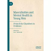 Masculinities and Mental Health in Young Men: From Echo Chambers to Evidence