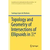 Topology and Geometry of Intersections of Ellipsoids in R^n