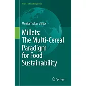 Millets: The Multi-Cereal Paradigm for Food Sustainability