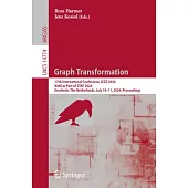 Graph Transformation: 17th International Conference, Icgt 2024, Held as Part of Staf 2024, Enschede, the Netherlands, July 10-11, 2024, Proc