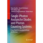 Single-Photon Avalanche Diodes and Photon Counting Systems: From Phototransduction to Circuit Architecture