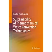 Sustainability of Thermochemical Waste Conversion Technologies