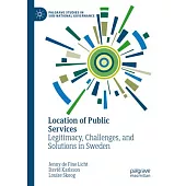 Location of Public Services: Legitimacy, Challenges, and Solutions in Sweden