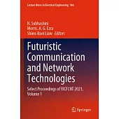 Futuristic Communication and Network Technologies: Select Proceedings of Vicfcnt 2021, Volume 1