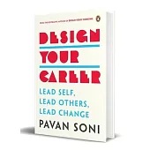 Design Your Career: Lead Self, Lead Others, Lead Change