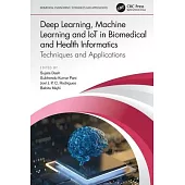 Deep Learning, Machine Learning and Iot in Biomedical and Health Informatics: Techniques and Applications