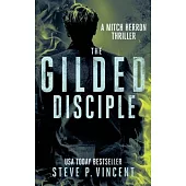 The Gilded Disciple: Mitch Herron 8