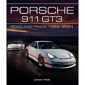 Porsche 911 Gt3: Road and Track, 1999-2023