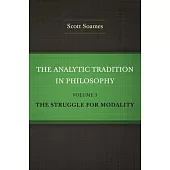 The Analytic Tradition in Philosophy, Volume 3: The Struggle for Modality