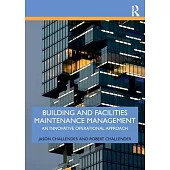 Building and Facilities Maintenance Management: An Innovative Operational Approach