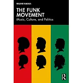 The Funk Movement: Music, Culture, and Politics