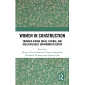 Women in Construction: Towards a More Equal, Diverse, and Inclusive Built Environment Sector