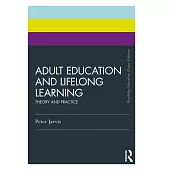 Adult Education and Lifelong Learning: Theory and Practice