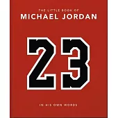 The Little Book of Michael Jordan: In His Own Words