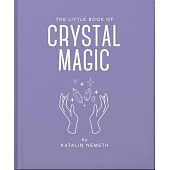 The Little Book of Crystal Magic
