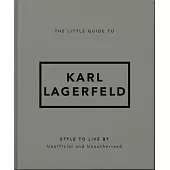 The Little Guide to Lagerfeld: Style to Live by
