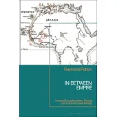 In-Between Empire: Imperial Exceptionalism, Poland, and Colonial Travel Writing