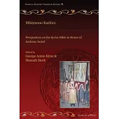 Mfahmono Kashiro: Perspectives on the Syriac Bible in Honor of Andreas Juckel