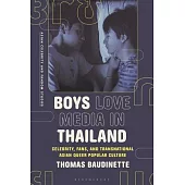 Boys Love Media in Thailand: Celebrity, Fans, and Transnational Asian Queer Popular Culture